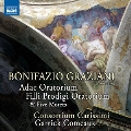 Bonifazio Graziani: Adae Oratorium, Filli Prodigi Oratorium, etc