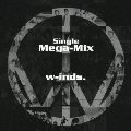 w-inds.Single Mega-Mix  [CD+DVD]