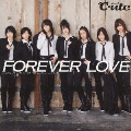 FOREVER LOVE  [CD+DVD]<初回生産限定盤>