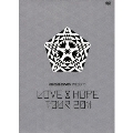 BIGBANG PRESENTS LOVE & HOPE TOUR 2011 [3DVD+ミニ写真集]<初回限定盤>