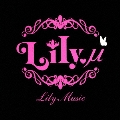 Lily Music<通常盤>