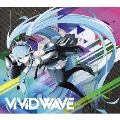 ViViD WAVE [CD+DVD]<初回盤>