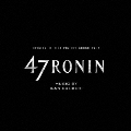 オリジナル・サウンドトラック 47RONIN