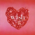 wish [CD+DVD]<通常盤>