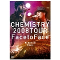 CHEMISTRY 2008 TOUR "Face to Face"BUDOKAN FINAL