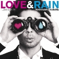 LOVE & RAIN ～LOVE SONGS～ [CD+DVD]<初回生産限定盤>