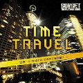 [TIME TRAVEL]-90's more Dancehall-<限定生産盤>