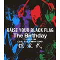 RAISE YOUR BLACK FLAG The Birthday TOUR VISION FINAL 2012.DEC.19 LIVE AT NIPPON BUDOKAN