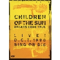 CHILDREN OF THE SUN LIVE! D.C.T.1998 SING OR DIE