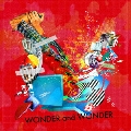 WONDER and WONDER [CD+DVD]<初回生産限定盤>