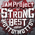 JAM Project 15th Anniversary Strong Best Album MOTTO! MOTTO!! -2015-<通常盤>