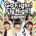 Go Fight! Fly High!