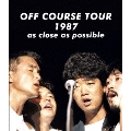 OFF COURSE TOUR 1987 as close as possible