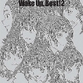 Wake Up, Best!2 [2CD+Blu-ray Disc]<初回生産限定盤>
