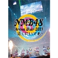 NMB48 Arena Tour 2015 ～遠くにいても～