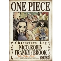 ONE PIECE キャラクターズLog "ロビン&フランキー&ブルック"