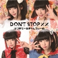 Don't stop ××