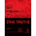 2016-2017 FTISLAND LIVE [THE TRUTH] [2DVD+PHOTOBOOK]