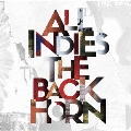 ALL INDIES THE BACK HORN