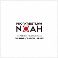 PRO-WRESTLING NOAH THEME ALBUM THE NOAH'S MUSIC-BRAVE