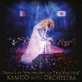 Dream Live "Symphony of The Vampire" KAMIJO with Orchestra