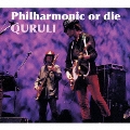 Philharmonic or die