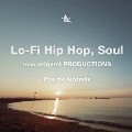 Lo-Fi Hip Hop, Soul from origami PRODUCTIONS Pray for Australia<限定盤>