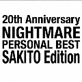 20th Anniversary NIGHTMARE PERSONAL BEST SAKITO Edition