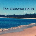 The Okinawa Hours