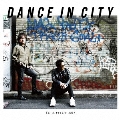 DANCE IN CITY ～for groovers only～<初回生産限定盤>