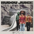 BUDOU JUICE
