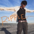 RIPPLE [CD+DVD]<初回生産限定盤>