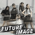 FUTURE IMAGE [CD+DVD]<初回盤>