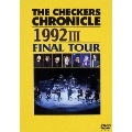 THE CHECKERS CHRONICLE 1992IIIFINAL TOUR