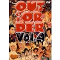 OUT OF ORDER VOL.4