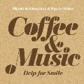 Coffee & Music -Drip for Smile-