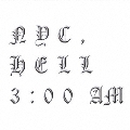 ニューヨーク・シティ、午前3時の地獄
