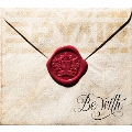 Be with [CD+DVD]<初回生産限定盤>