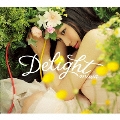 Delight [CD+DVD+豪華ブックレット]<初回生産限定盤>