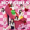 HOT GIRLS [CD+DVD]<初回限定盤A>