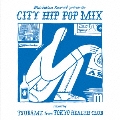 Manhattan Records presents CITY HIP POP MIX mixed by TSUBAME from TOKYO HEALTH CLUB