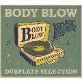 BODY BLOW DUBPLATE SELECTION