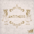 ANTITHESIS [CD+DVD]<初回限定盤B>