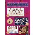 The Girls Live Vol.40