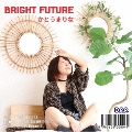 BRIGHT FUTURE