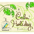 Calm holiday