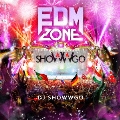 EDM ZONE MIXED BY DJ shoWWgo