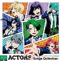 ACTORS -Songs Collection-
