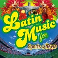 ラテンミュージック for スポーツ&ニュース