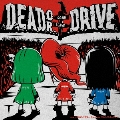Dead or Drive [CD+DVD]<完全生産限定盤>